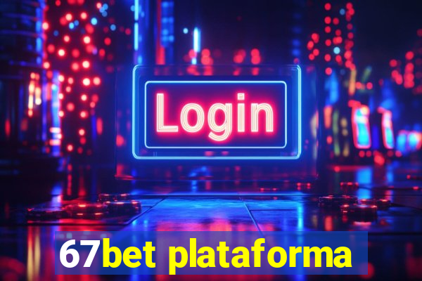 67bet plataforma